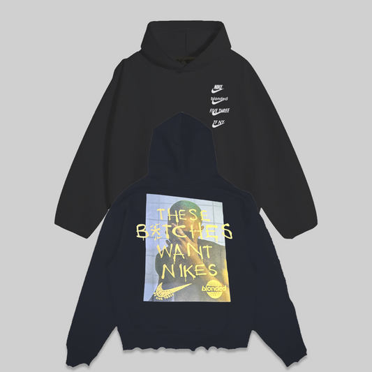 "Bitches Want Nikes" Hoodie